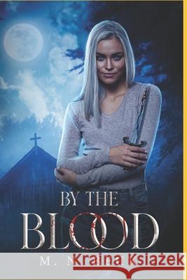 By the Blood: Book One Megan Pointer-Pellerin 9781500796556 Createspace - książka