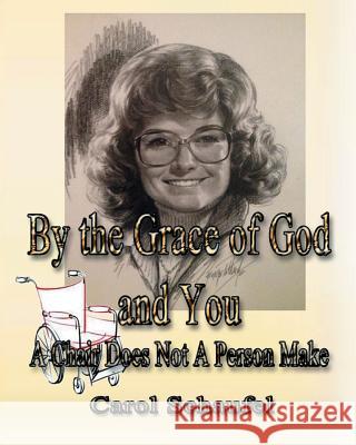 By the Grace of God and You: A Chair Does Not a Person Make Carol Schaufel Lk Kelley Anita Meyer 9781615000579 In Search of the Universal Truth (Isotut)Publ - książka