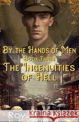 By the Hands of Men, Book Three: Robert The Ingenuities of Hell Roy M Griffis 9781795112017 Independently Published - książka