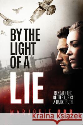 By the Light of a Lie Marjorie Orr 9780956258724 Not Avail - książka