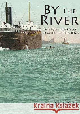 By The River: New Poetry and Prose from the River Narrows Smith, Laurie 9781988214207 Urban Farmhouse Press - książka