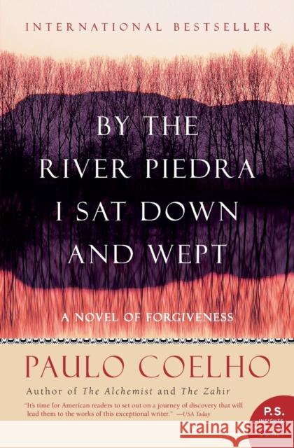 By the River Piedra I Sat Down and Wept: A Novel of Forgiveness Paulo Coelho Alan R. Clarke 9780061122095 Harper Perennial - książka