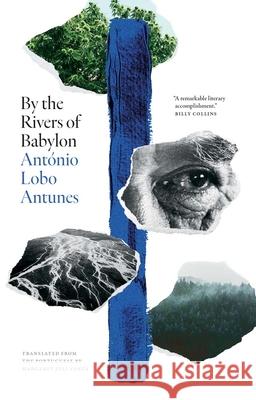 By the Rivers of Babylon Lobo Antunes, Antonio 9780300233414 Yale University Press - książka