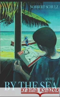 By the Sea Norbert Schulz 9781691496693 Independently Published - książka