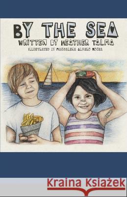 By the Sea Heather R. Talma Magdalena Almer 9781716478413 Lulu.com - książka