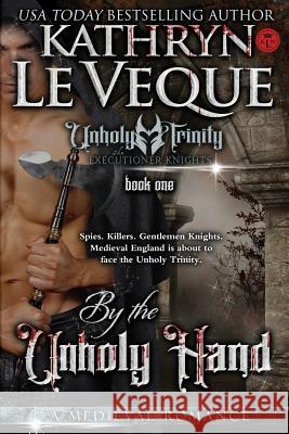 By The Unholy Hand Le Veque, Kathryn 9781794441194 Independently Published - książka