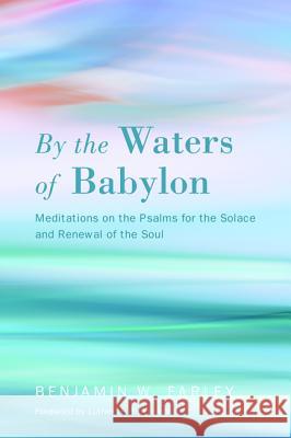 By the Waters of Babylon Benjamin W. Farley Luther H. Rickenbaker 9781625649270 Wipf & Stock Publishers - książka