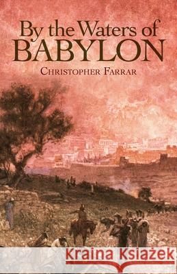 By the Waters of Babylon Christopher Farrar 9781633376076 Lingua Franca Books - książka