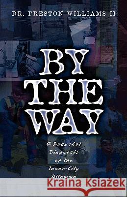 By The Way Preston Williams, II 9781591600831 Xulon Press - książka