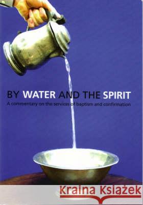 By Water and the Spirit Church Of Scotland 9780861533725 ST ANDREW PRESS - książka