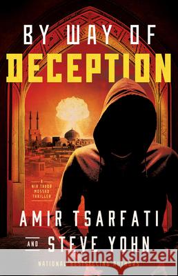 By Way of Deception Amir Tsarfati Steve Yohn 9780736986427 Harvest Prophecy - książka