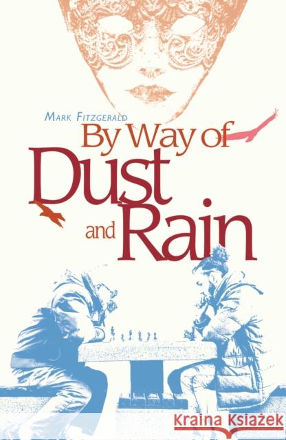 By Way of Dust and Rain Mark Fitzgerald   9781788640640 Cinnamon Press - książka