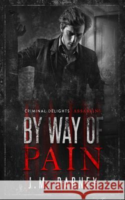 By Way of Pain: Assassins Laura McNellis J. M. Dabney 9781947184275 Hostile Whispers Press, LLC - książka