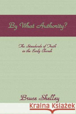 By What Authority Shelley, Bruce 9781579101879 Wipf & Stock Publishers - książka