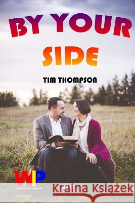 By Your Side Tim Thompson 9781548960100 Createspace Independent Publishing Platform - książka