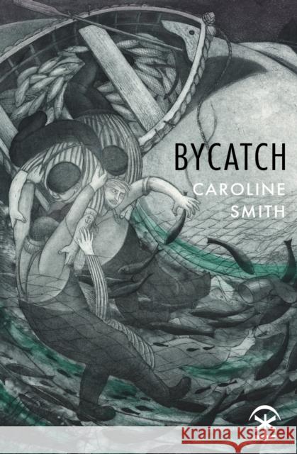 Bycatch Caroline Smith 9781916760288 Nine Arches Press - książka