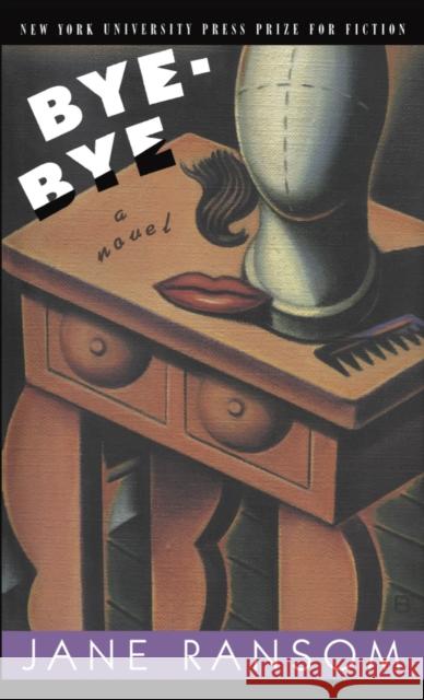 Bye-Bye Jane Ransom 9780814774908 New York University Press - książka