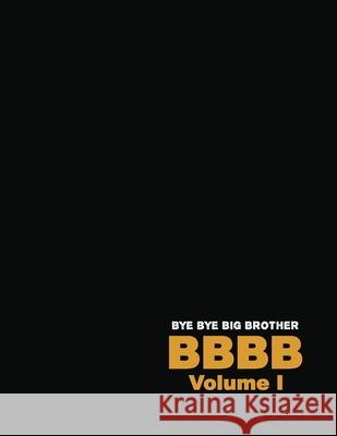 Bye Bye Big Brother: Volume I Grandpa, Dennis DeWitt 9798559309729 Independently Published - książka