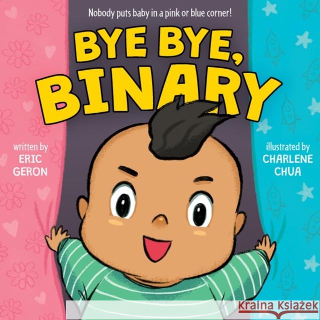 Bye Bye, Binary Eric Geron Charlene Chua 9780063215146 HarperCollins Publishers Inc - książka