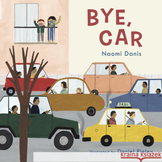 Bye, Car Naomi Danis Daniel Rieley 9781786285669 Child's Play International Ltd - książka