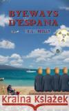 Byeways D'Espana: Byeways C. L. Reilly Tomas O'Raghallagh 9781489572264 Createspace