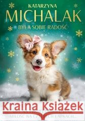Była sobie radość Katarzyna Michalak 9788384273463 JednymSłowem - książka