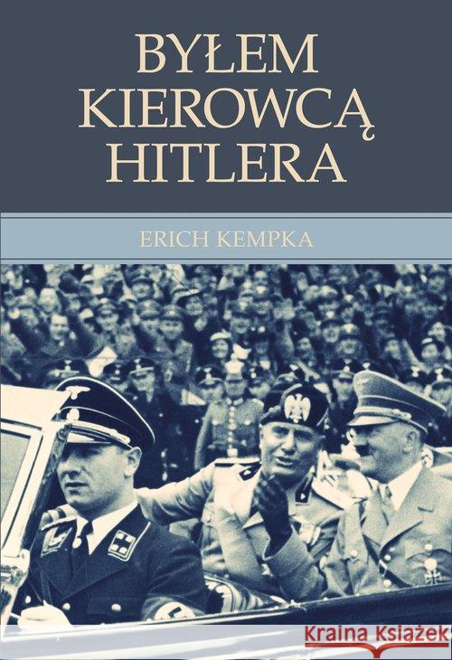 Byłem kierowcą Hitlera Kempka Erich 9788377312032 Vesper - książka