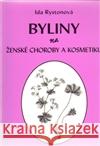 Byliny na ženské choroby a kosmetiku Ida Rystonová 9788074390326 Vodnář