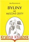 Byliny na močové cesty Ida Rystonová 9788074390234 Vodnář