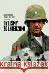 Byliśmy żołnierzami Harold G. Moore, Joseph L. Galloway 9788377313817 Vesper - książka