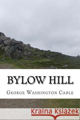 Bylow Hill George Washington Cable 9781540429353 Createspace Independent Publishing Platform - książka