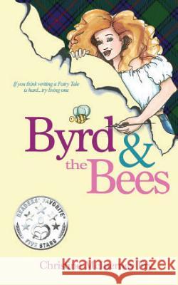 Byrd and the Bees Christine McInerney Fry 9780692825921 Cave Moon Press - książka