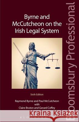 Byrne and McCutcheon on the Irish Legal System: Sixth Edition Raymond Byrne 9781780435008 Bloomsbury Professional - książka