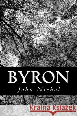 Byron John Nichol 9781470043070 Createspace - książka