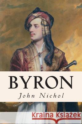 Byron John Nichol 9781515058335 Createspace - książka