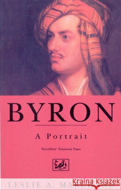 Byron : A Portrait Leslie A. Marchand 9780712656597 Vintage Publishing - książka