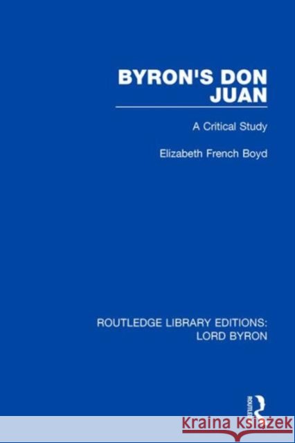 Byron's Don Juan: A Critical Study Elizabeth French Boyd 9781138651166 Routledge - książka