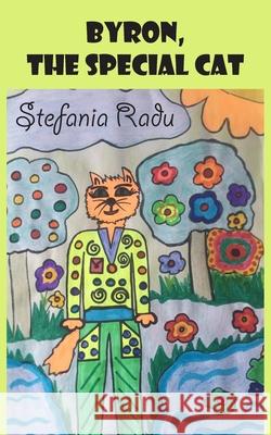 Byron, the Special Cat Stefania Radu 9781800310292 New Generation Publishing - książka