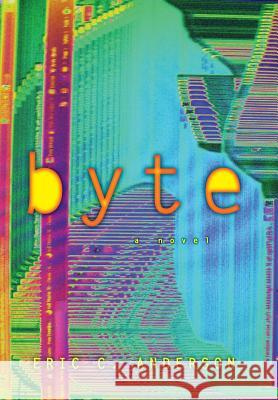 Byte Eric C. Anderson 9780998574219 Dunn Books - książka