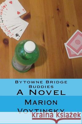 Bytowne Bridge Buddies Marion Voytinsky Jen Harris 9781502869982 Createspace - książka