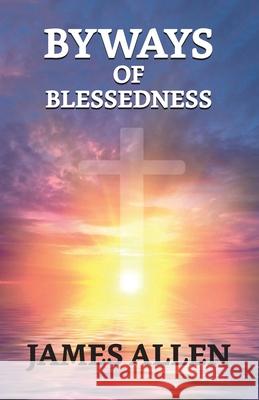 Byways Of Blessedness James Allen 9789354625114 True Sign Publishing House - książka