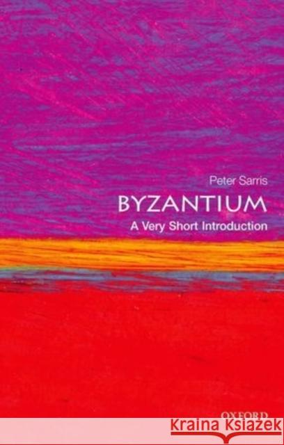 Byzantium: A Very Short Introduction Peter Sarris 9780199236114 Oxford University Press - książka