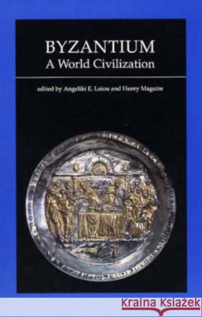 Byzantium, a World Civilization Laiou, Angeliki E. 9780884022152 Harvard University Press - książka