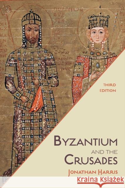 Byzantium and the Crusades Jonathan Harris 9781350199774 Bloomsbury Academic - książka