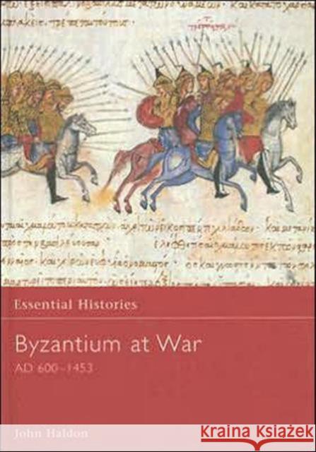 Byzantium at War AD 600-1453 John Haldon 9780415968614 Routledge - książka