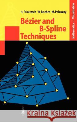 Bézier and B-Spline Techniques Prautzsch, Hartmut 9783540437611 Springer - książka