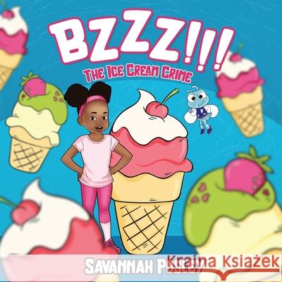 BZZZ! The Ice Cream Crime Savannah Posley Shaunwell Posley Youness E 9781734899498 Posley Global LLC - książka