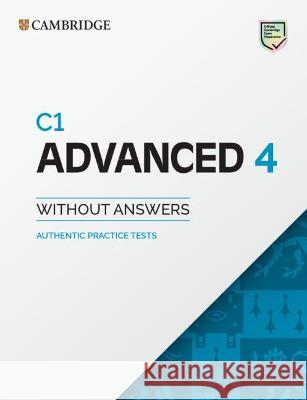 C1 Advanced 4 Student's Book without Answers: Authentic Practice Tests  9781108748070 Cambridge University Press - książka