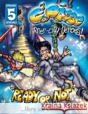 C2 & Posse: Inner-City Heroes: Ready or Not... Here we Come! Fletcher, Anthony C. 9781500857134 Createspace - książka