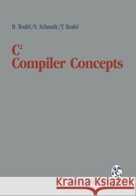 C2 Compiler Concepts Bernd Teufel Stephanie Schmidt Thomas Teufel 9783211824313 Springer - książka